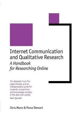 Internet Communication and Qualitative Research: A Handbook for Researching Online - Chris Mann,Fiona Stewart - cover