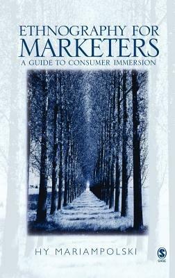 Ethnography for Marketers: A Guide to Consumer Immersion - Hy Mariampolski - cover