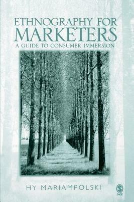 Ethnography for Marketers: A Guide to Consumer Immersion - Hy Mariampolski - cover