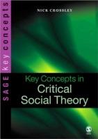Key Concepts in Critical Social Theory - Nick Crossley - cover