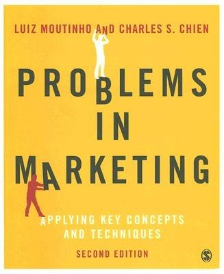 Problems in Marketing: Applying Key Concepts and Techniques - Luiz A M Moutinho,Charles S Chien - cover