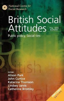 British Social Attitudes: Public Policy, Social Ties - The 18th Report - cover