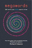 Megawords: 200 Terms You Really Need to Know - Richard Osborne - cover