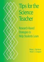Tips for the Science Teacher: Research-Based Strategies to Help Students Learn