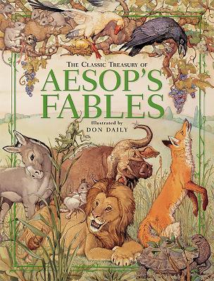 The Classic Treasury Of Aesop's Fables - Don Daily - cover