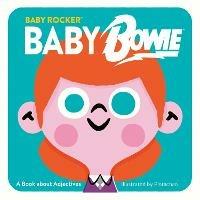 Baby Bowie: A Book about Adjectives - Running Press - cover