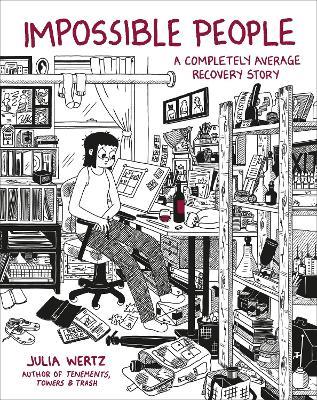 Impossible People: A Completely Average Recovery Story - Julia Wertz - cover