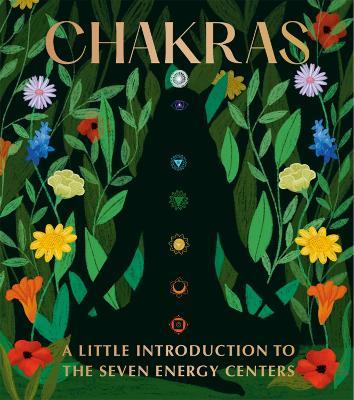 Chakras: A Little Introduction to the Seven Energy Centers - Nikki Van De Car - cover