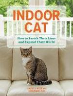 Indoor Cat: How to Enrich their Lives and Expand their World