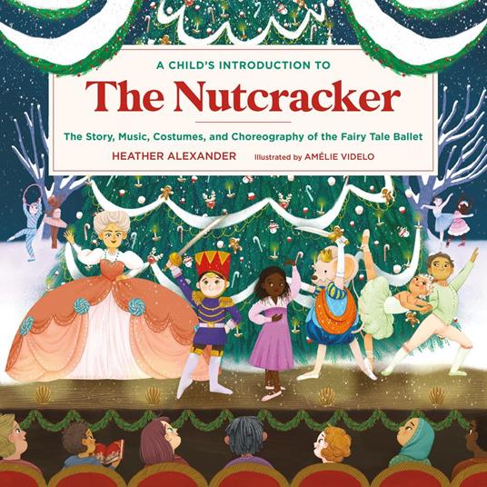 A Child's Introduction to the Nutcracker - Heather Alexander - ebook