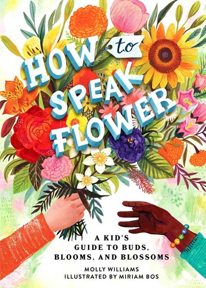 How to Speak Flower - Molly Williams,Bos Miriam - ebook