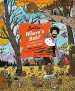 Where's Bob?: A Happy Little Seek-and-Find