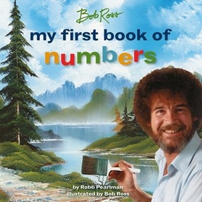 Bob Ross: My First Book of Numbers - Robb Pearlman - cover