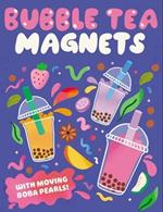 Bubble Tea Magnets: With Moving Boba Pearls!
