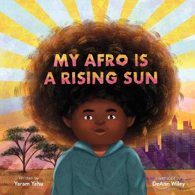 My Afro Is a Rising Sun - Yaram Yahu - cover