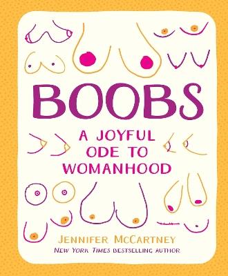 Boobs: A Joyful Ode to Womanhood - Jennifer McCartney - cover