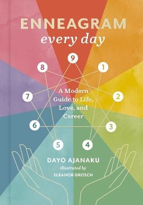 Enneagram Every Day: A Modern Guide to Life, Love, and Career - Dayo Ajanaku - cover