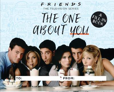 Friends: The One About You: A Fill-In Book - Shoshana Stopek - cover