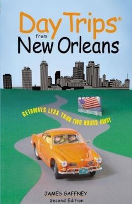 Day Trips (R) from New Orleans - James Gaffney - cover
