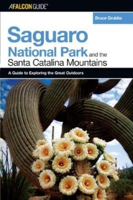 A FalconGuide (R) to Saguaro National Park and the Santa Catalina Mountains - Bruce Grubbs - cover
