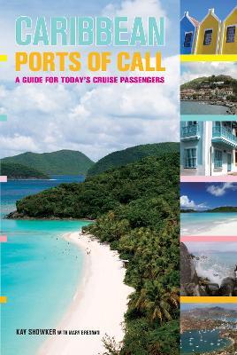 Caribbean Ports of Call: A Guide For Today's Cruise Passengers - Kay Showker - cover
