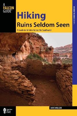 Hiking Ruins Seldom Seen - Dave Wilson - cover
