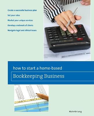 How to Start a Home-based Bookkeeping Business - Michelle Long - cover