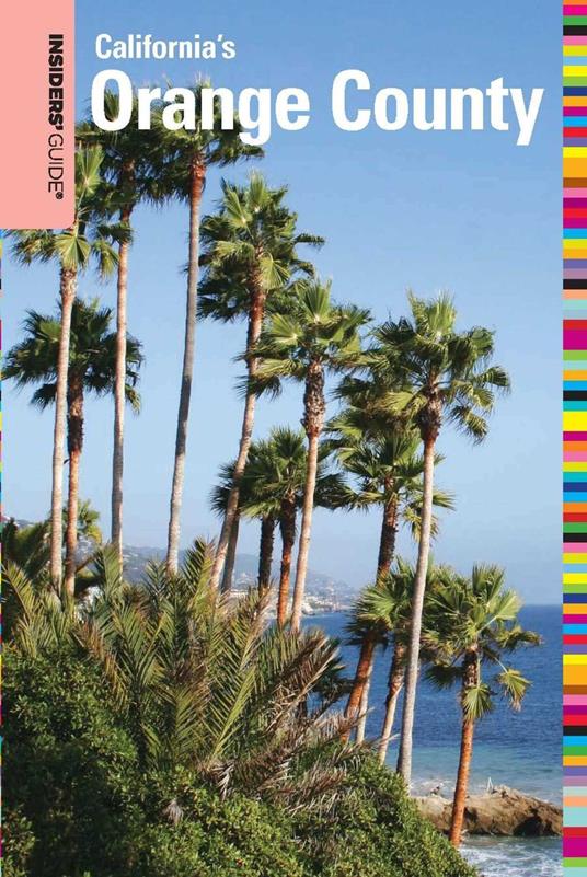 Insiders' Guide® to Orange County, CA