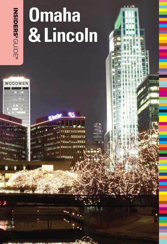 Insiders' Guide® to Omaha & Lincoln