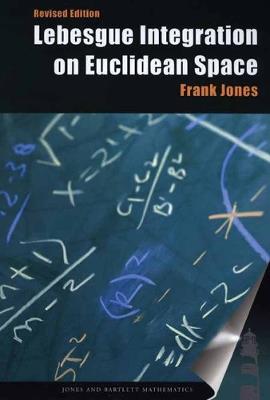 Lebesgue Integration on Euclidean Space, Revised Edition - Frank Jones - cover