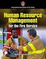Human Resource Management for the Fire and Emergency Services