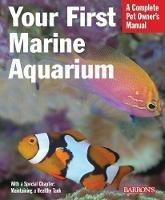 Your First Marine Aquarium - John Tullock - cover