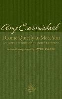 I Come Quietly to Meet You – An Intimate Journey in God`s Presence