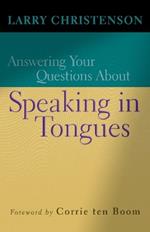 Answering Your Questions About Speaking in Tongues