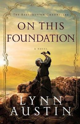On This Foundation - Lynn Austin - cover