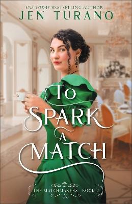 To Spark a Match - Jen Turano - cover