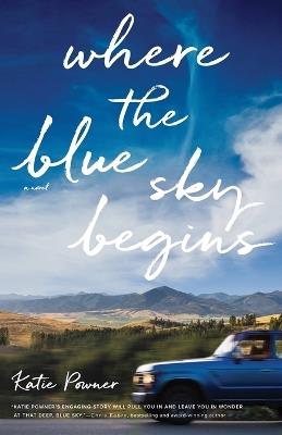 Where the Blue Sky Begins - Katie Powner - cover