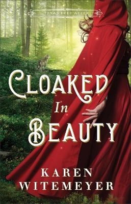 Cloaked in Beauty - Karen Witemeyer - cover