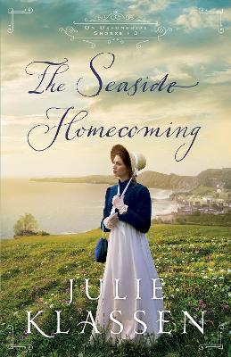 The Seaside Homecoming - Julie Klassen - cover