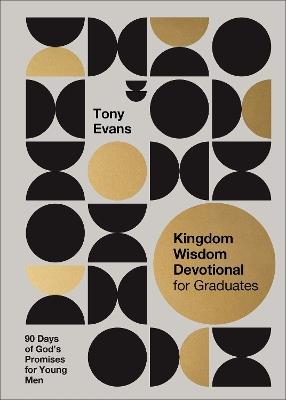 Kingdom Wisdom Devotional for Graduates: 90 Days of God's Promises for Young Men - Tony Evans - cover