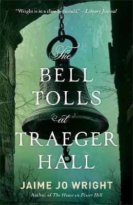 The Bell Tolls at Traeger Hall - Jaime Jo Wright - cover