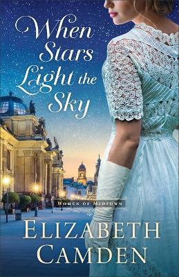 When Stars Light the Sky - Elizabeth Camden - cover