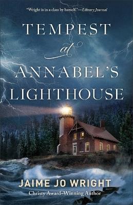 Tempest at Annabel's Lighthouse - Jaime Jo Wright - cover