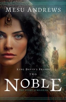 Nobel: The Story of Maakah - Mesu Andrews - cover