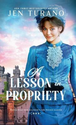 Lesson in Propriety - Jen Turano - cover