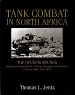 Tank Combat in North Africa: The Opening Rounds Operations Sonnenblume, Brevity, Skorpion and Battleaxe