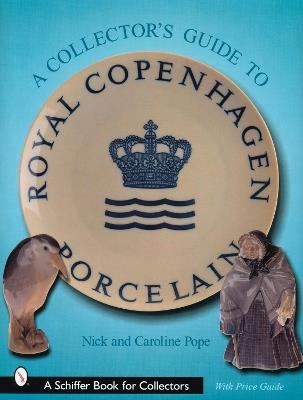 A Collector’s Guide to Royal Copenhagen Porcelain - Nick & Caroline Pope - cover