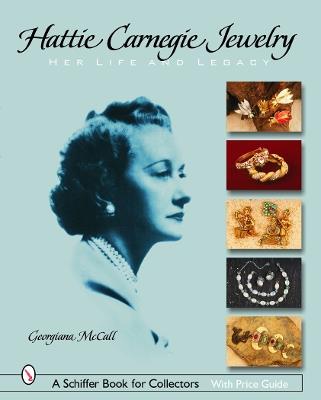 Hattie Carnegie® Jewelry: Her Life and Legacy - Georgiana McCall - cover