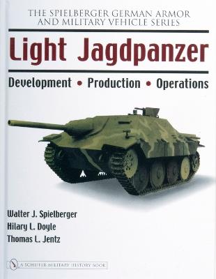 Light Jagdpanzer: Development - Production - Operations - Walter J. Spielberger - cover