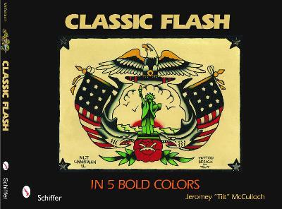 Classic Flash in Five Bold Colors - Jeromey "Tilt" McCulloch - cover